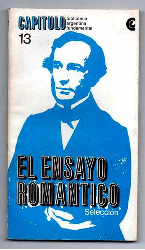 El Ensayo Romántico - Echeverría, Gutierrez, Alberdi.