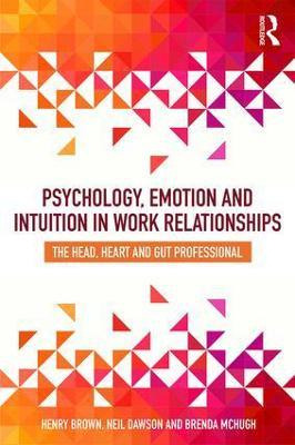 Libro Psychology, Emotion And Intuition In Work Relations...