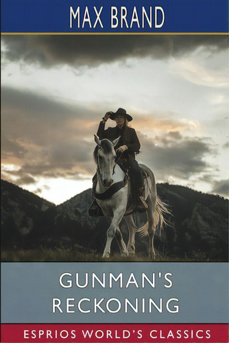 Gunman's Reckoning (esprios Classics), De Brand, Max. Editorial Blurb Inc, Tapa Blanda En Inglés