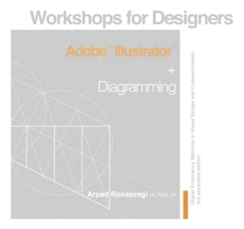 Libro: Workshops For Designers Adobe® Illustrator® + Diagram