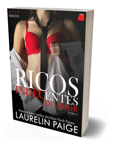 Imagem 3 de 7 de Livro: Ricos Indecentes De Amor (dueto Indecente, Livro 2)