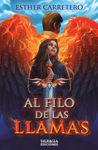 Al Filo De Las Llamas, De Esther Carretero. Editorial Valhalla Ediciones, Tapa Blanda En Español, 2022