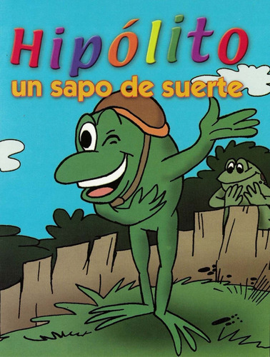 Hipolito Un Sapo De Suerte