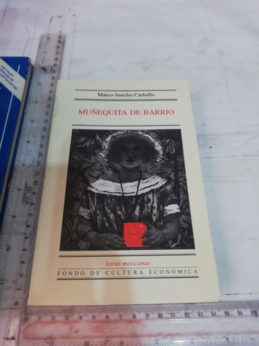 Muñequita De Barrio Marco Aurelio Carballo Fondo De Cultura 