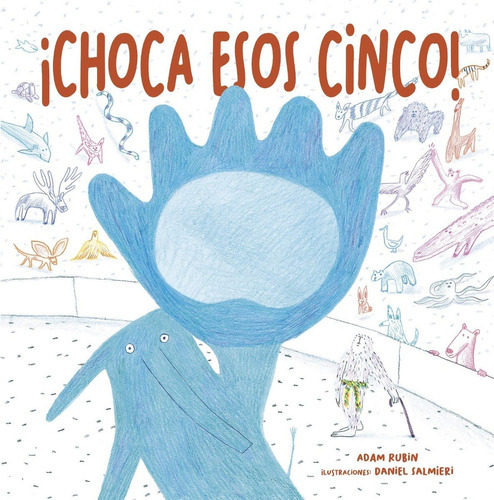 Choca Esos Cinco!, De Adam Rubin. Editorial Picarona, Tapa Tapa Dura En Español