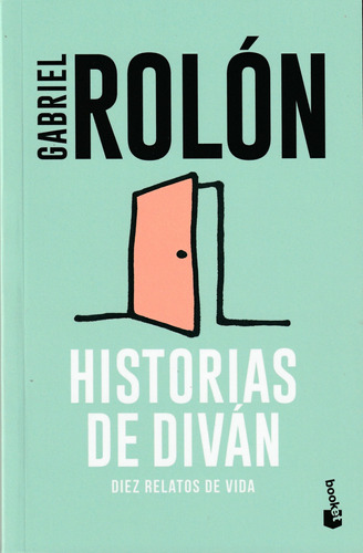 Historias De Diván. Gabriel Rolón