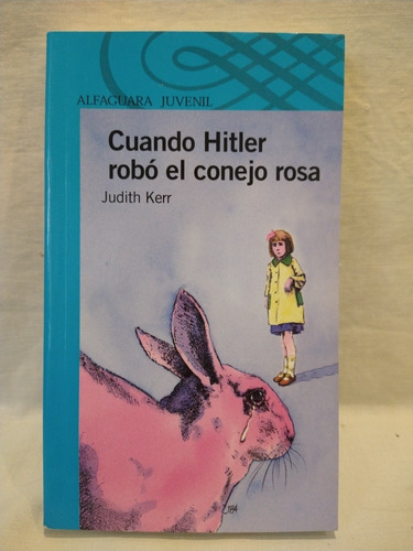 Cuando Hitler Robó El Conejo Rosa Judith Kerr Alfaguara B