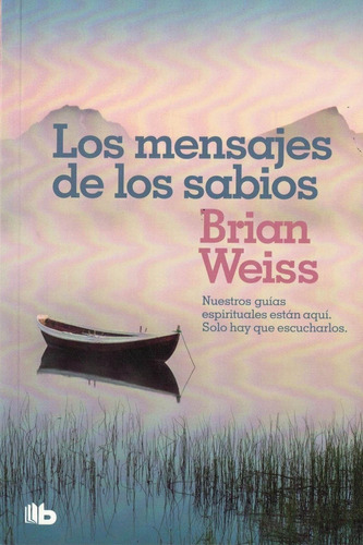 Los Mensaje De Los Sabios  Brian Weiss Nuevo Hay Stock - Es