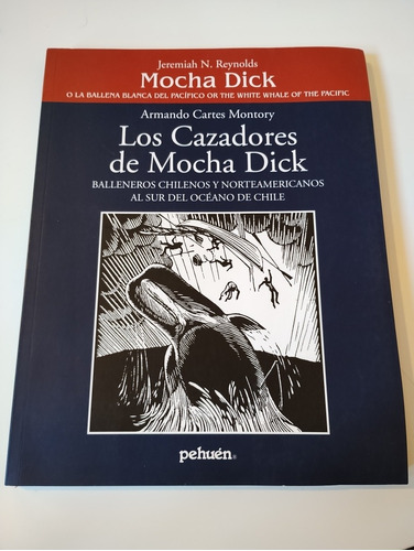 Los Cazadores De Mocha Dick. Armando Cartes Montory