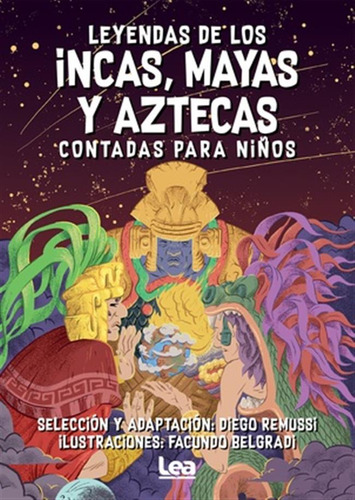 Leyendas De Los Incas Matas Y Aztecas Contada Para Niños