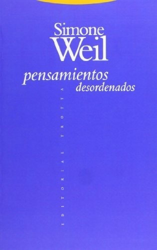 Pensamientos Desordenados - Simone Weil