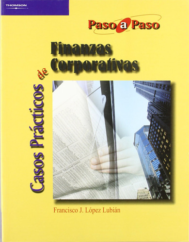 Libro: Casos Prácticos De Finanzas Corporativas
