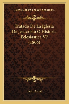Libro Tratado De La Iglesia De Jesucristo O Historia Ecle...