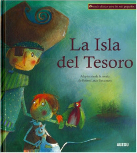 La Isla del tesoro: No aplica, de Adaptación de la novela de Robert Louis Stevenson. Serie 1, vol. 1. Editorial Auzou, tapa pasta dura, edición 1 en español, 2010