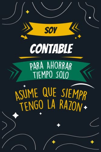 Soy Contable Para Ahorrar Tiempo Solo Asume Que Siempr Tengo