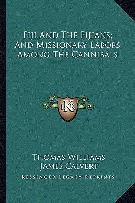 Libro Fiji And The Fijians; And Missionary Labors Among T...