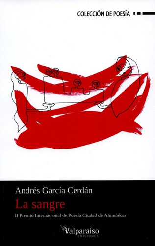 La Sangre, De García Cerdán, Andrés. Editorial Valparaiso, Tapa Blanda En Español, 2015