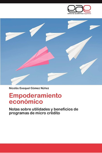 Libro: Empoderamiento Económico: Notas Sobre Utilidades Y De
