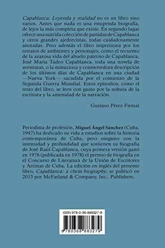 Capablanca, Leyenda y Realidad Miguel A. Sanchez Tomo Unico en