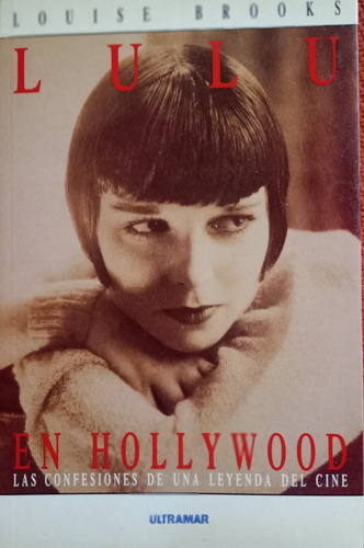 Libro Lulu En Hollywood Louise Brooks