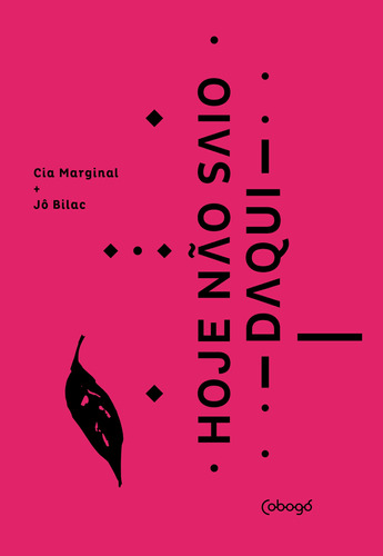 Hoje não saio daqui, de Bilac, Jô. Editora de livros Cobogó LTDA, capa mole em português, 2020