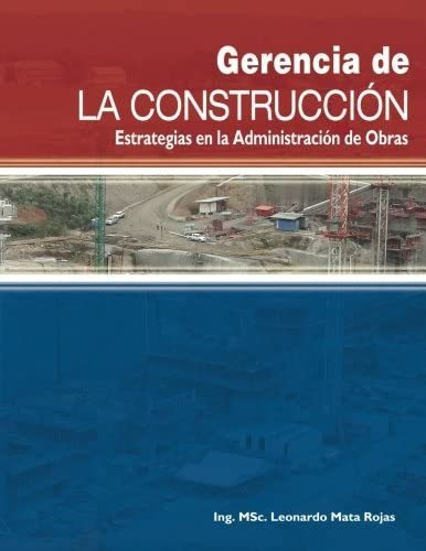 Libro: Gerencia De La Construccion: Estrategias En De Obras