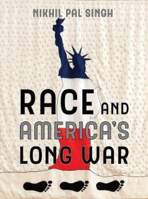 Libro Race And America's Long War - Nikhil Pal Singh