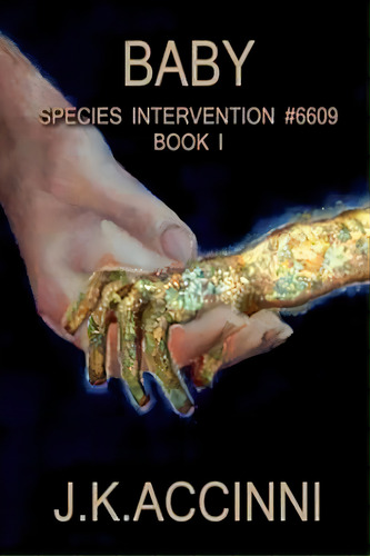 Baby Species Intervention, De Accinni, J. K.. Editorial Createspace, Tapa Blanda En Inglés