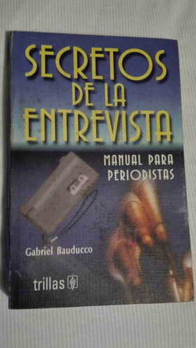 Libro Secretos De La Entrevista, Gabriel Bauducco.