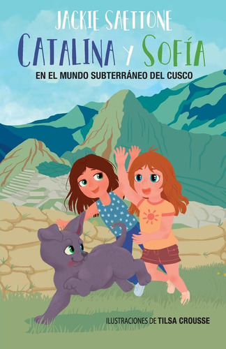 Libro: Catalina Y Sofía En El Mundo Subterráneo Del Cusco: U
