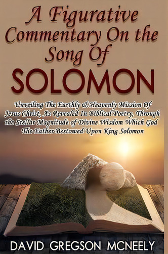 A Figurative Commentary On The Song Of Solomon, De David Mcneely. Editorial Revival Waves Glory Ministries, Tapa Blanda En Inglés