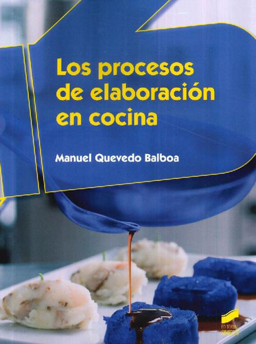 Los Procesos De Elaboración En Cocina, De Manuel Quevedo Balboa. Editorial Síntesis, Tapa Blanda En Español