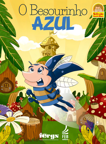 Besourinho Azul (O), de (Ilustrador) Vaz, Sedenir Sotelo. Conte Mais Editorial Federação Espírita do Rio Grande do Sul, capa mole em português, 2019