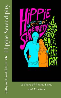 Libro Hippie Serendipity: A Story Of Peace, Love, And Fre...