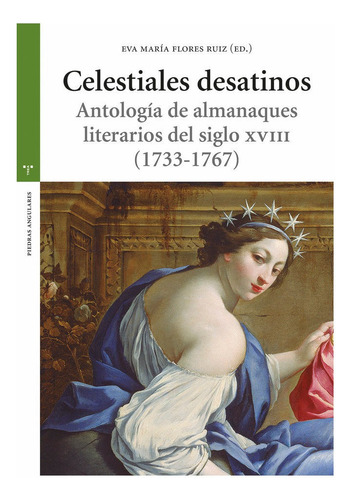 Celestiales Desatinos, De Flores Ruiz, Eva María. Editorial Ediciones Trea, S.l., Tapa Blanda En Español