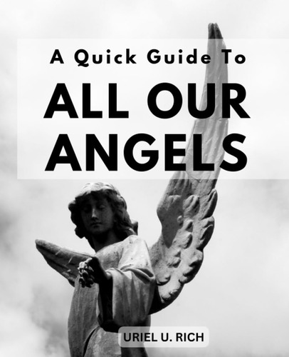 Libro: A Quick Guide To All Our Angels: Unlocking The Wisdom