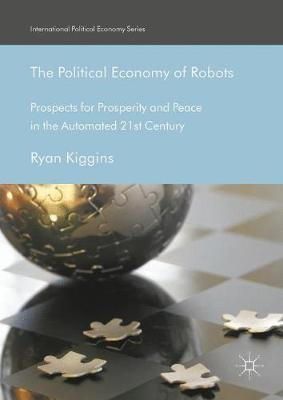 Libro The Political Economy Of Robots : Prospects For Pro...
