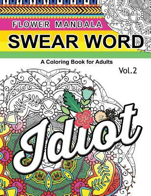 Libro Flower Mandala Swear Word Vol.2 : A Coloring Book F...