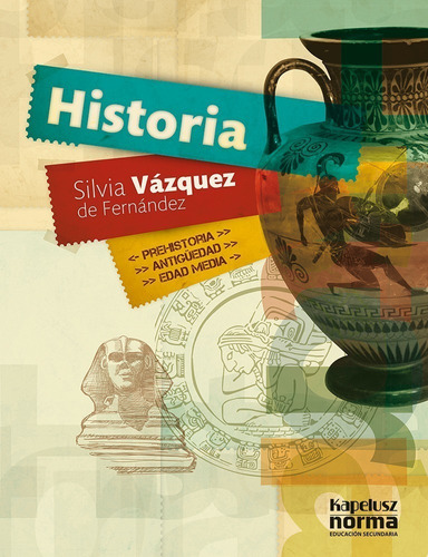 Manual Historia Antigüedad - Silvia Vazquez - Kapelusz