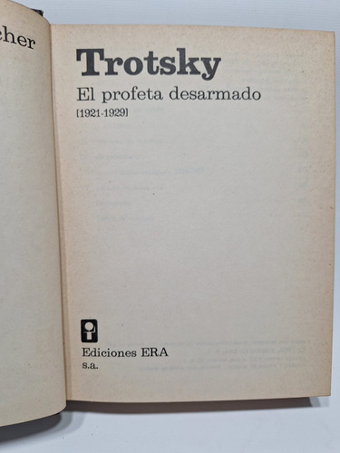 Antiguo Libro Trotsky El Profeta Desarmado I.deutscher Le836