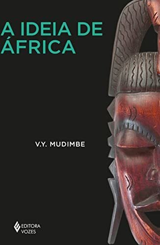 Libro A Ideia De África De V. Y. Mudimbe Vozes