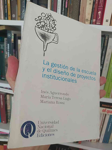 La Gestión De La Escuela Y El Diseño De Proyectos Institucio