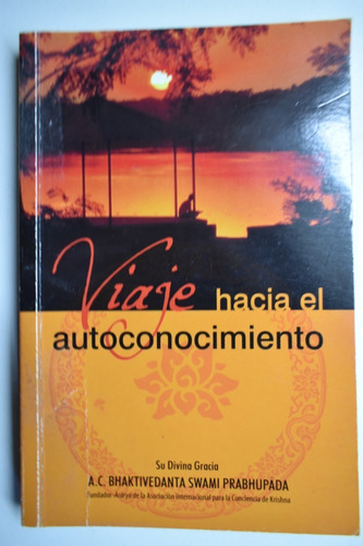 Viaje Hacia El Autoconocimiento Bhaktivedanta Swami      C63