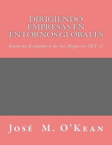 Dirigiendo Empresas En Entornos..., De O\'kean, José. Editorial Createspace Independent Publishing Platform En Español