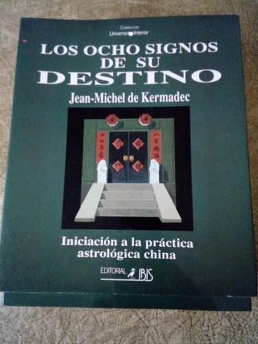 J M De Kermadec / Los Ocho Signos De Su Destino / Astrología