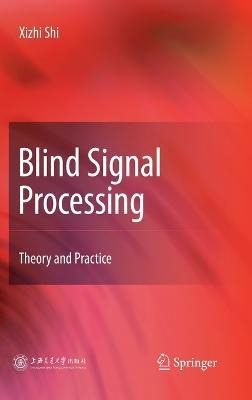 Libro Blind Signal Processing - Xizhi Shi