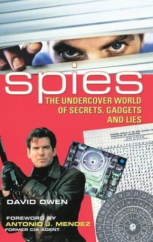 Spies The Undercover World Of Secrets, Gadgets And Lies