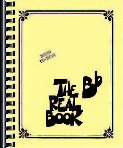 The Real Book - Volume 1 B Flat Edition, De Hal Leonard Publishing Corporation. Editorial Hal Leonard Corporation, Tapa Blanda En Inglés