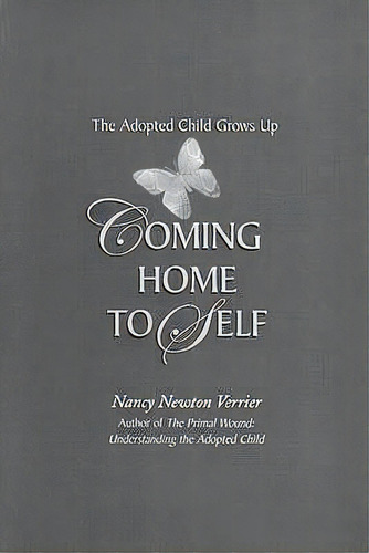 Coming Home To Self, De Nancy Newton Verrier. Editorial Verrier Publishing, Tapa Blanda En Inglés