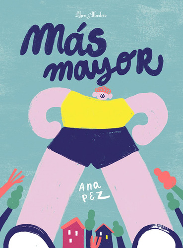 Libro: Más Mayor. Pez, Ana. Libre Albedrio